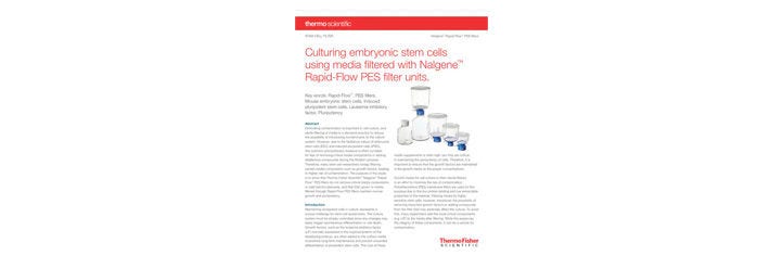 Application Note: Culturing Embryonic Stem Using Media Filtered with Nalgene™ Rapid-Flow PES Filter Units